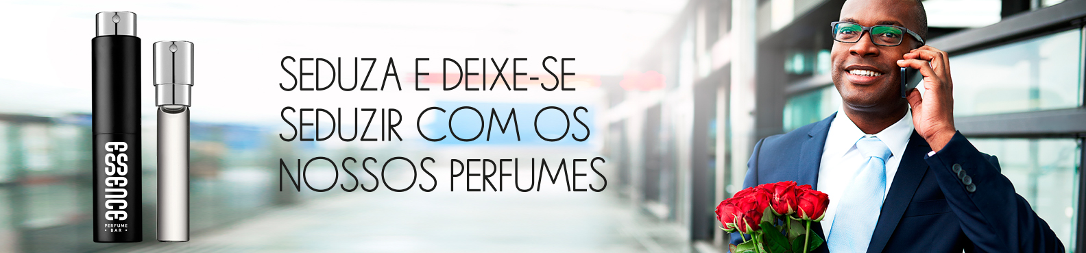 Seduza e deixe-se seduzir com os nossos perfumes